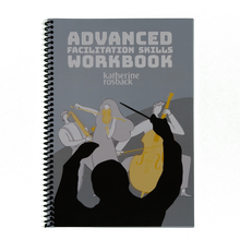Load image into Gallery viewer, Advanced Facilitation Skills Workbook